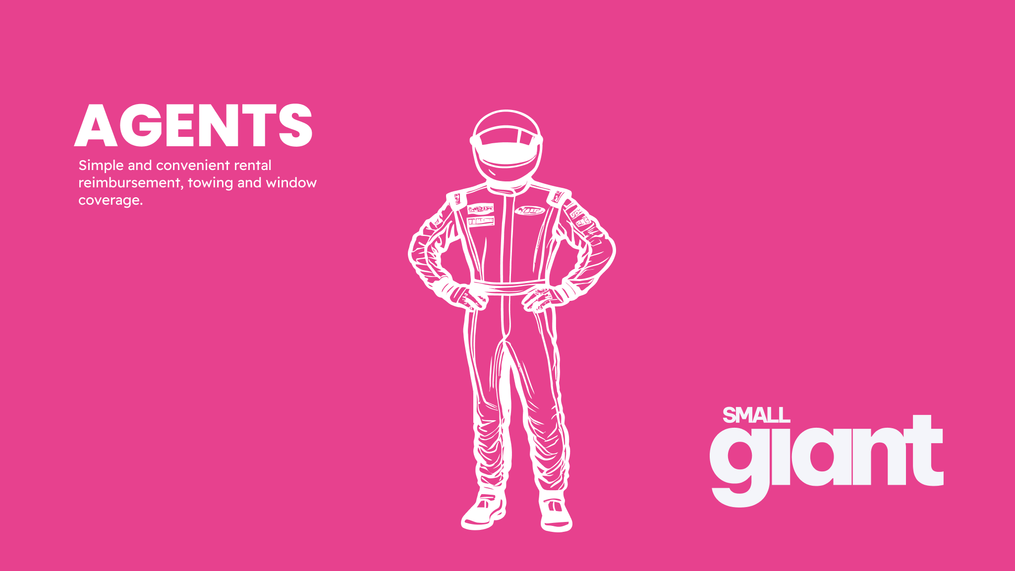 SmallGiant Insurance - Simple and convenient rental reimbursement, towing and window coverage for agents